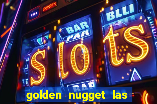 golden nugget las vegas casino