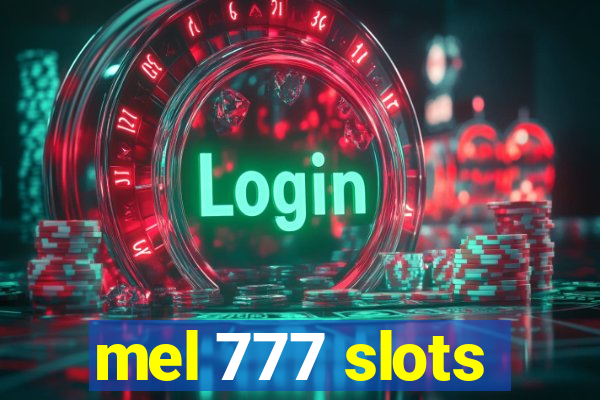 mel 777 slots