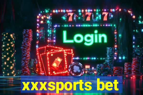 xxxsports bet