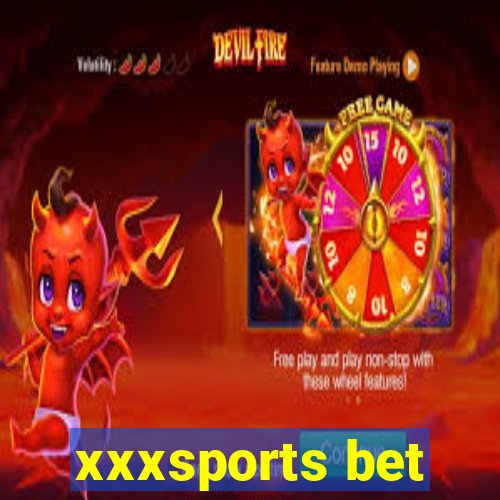 xxxsports bet