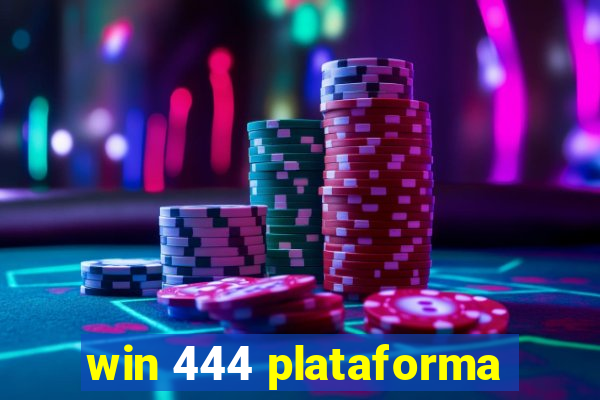 win 444 plataforma