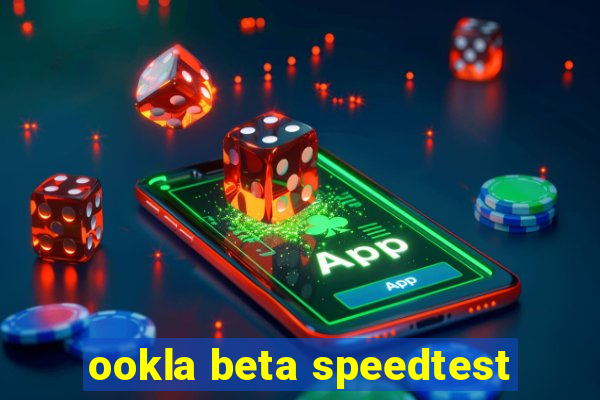 ookla beta speedtest