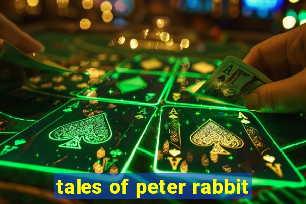 tales of peter rabbit