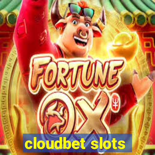 cloudbet slots