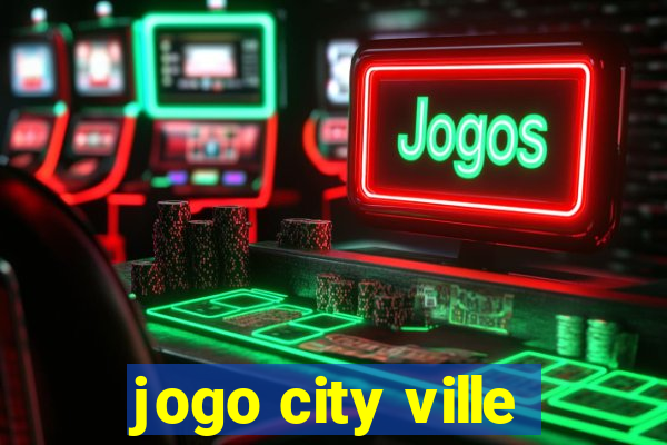 jogo city ville