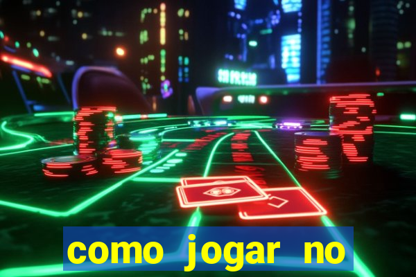 como jogar no tigre e ganhar