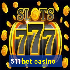 511 bet casino