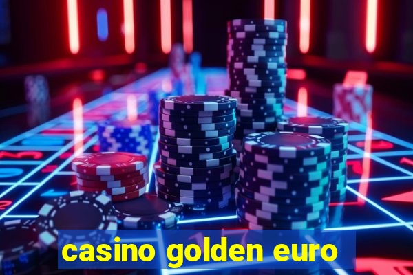 casino golden euro