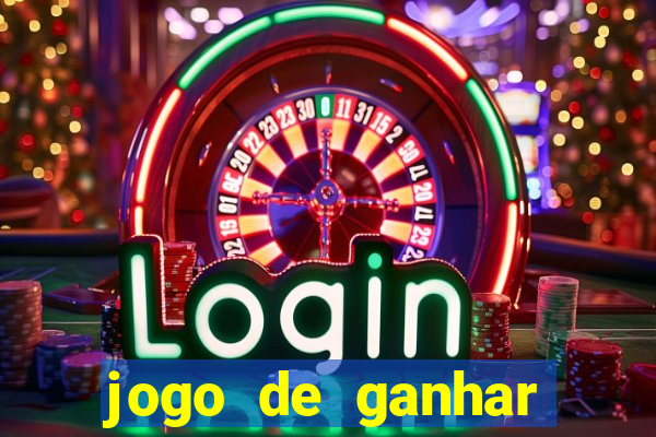 jogo de ganhar dinheiro de verdade slots