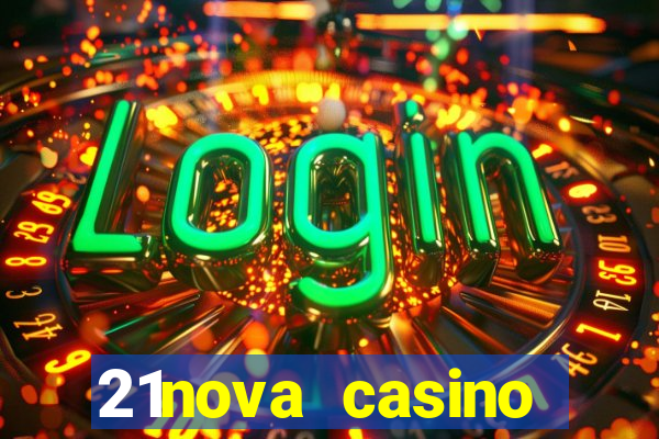 21nova casino sister sites