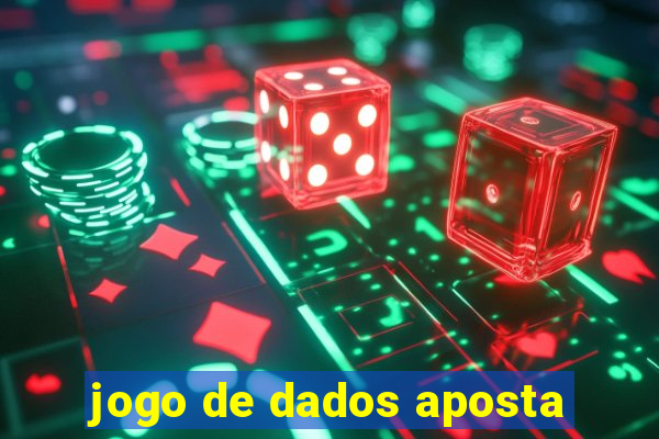 jogo de dados aposta