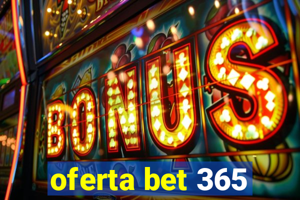 oferta bet 365