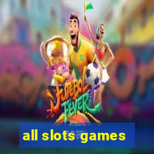 all slots games