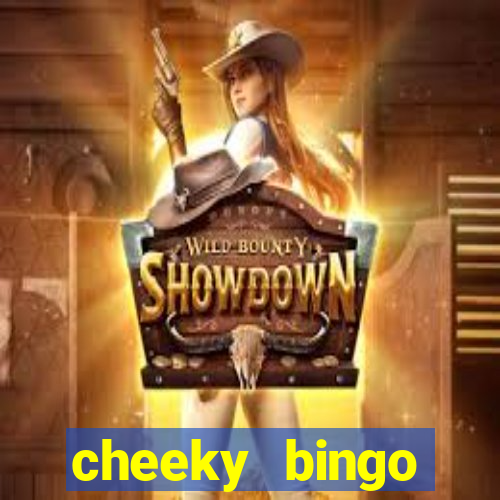 cheeky bingo members login