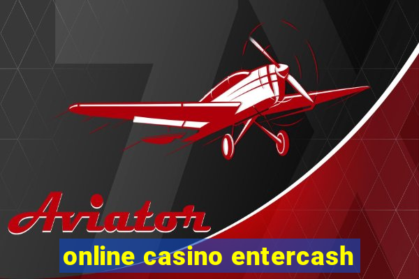 online casino entercash