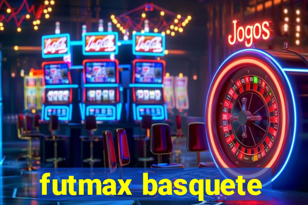 futmax basquete