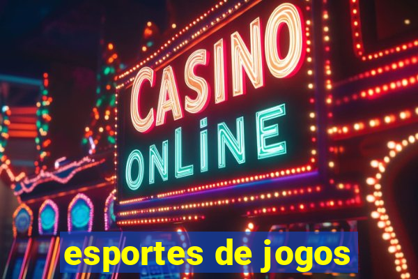 esportes de jogos