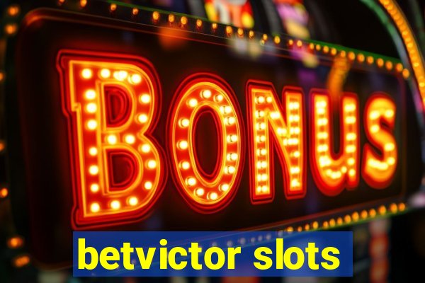 betvictor slots