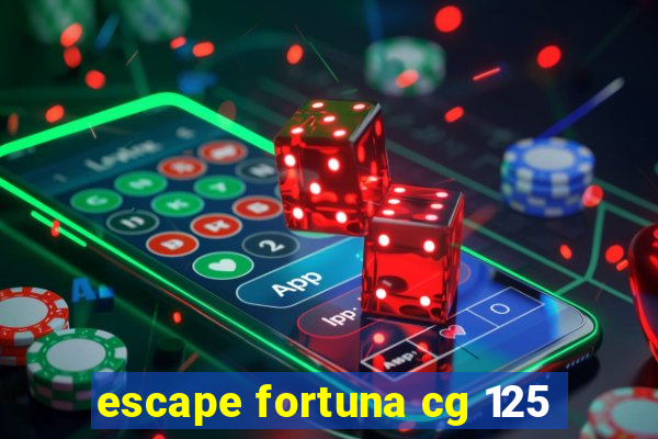 escape fortuna cg 125