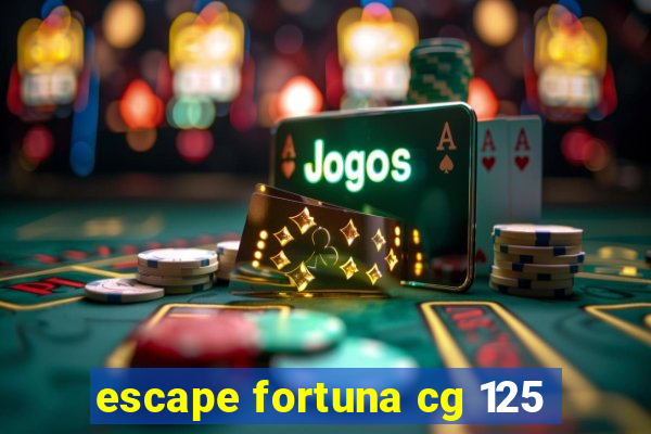 escape fortuna cg 125