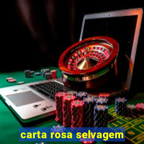 carta rosa selvagem