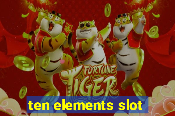 ten elements slot