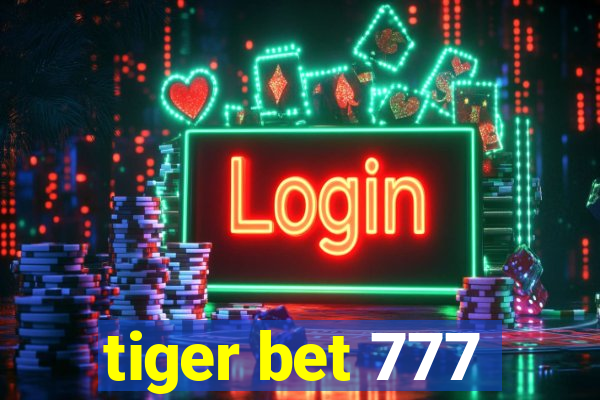 tiger bet 777