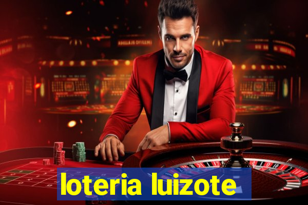 loteria luizote