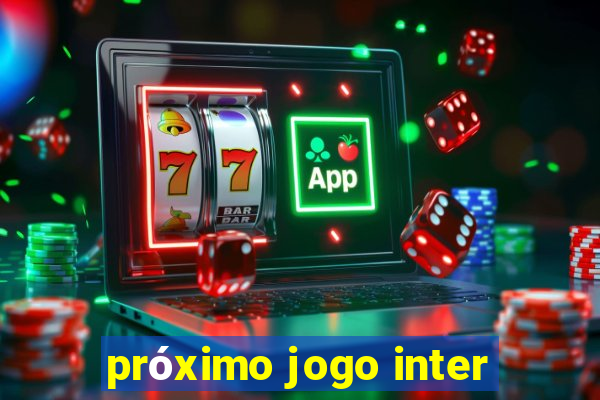 próximo jogo inter