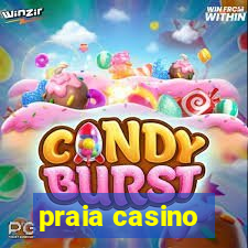 praia casino