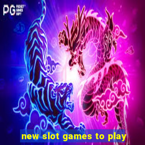 new slot games to play