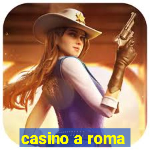 casino a roma