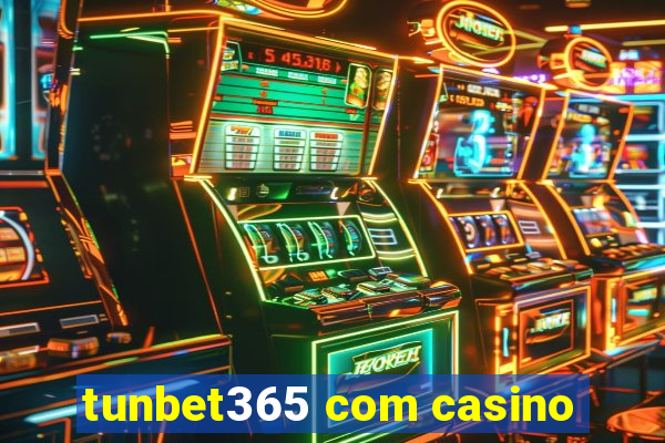 tunbet365 com casino