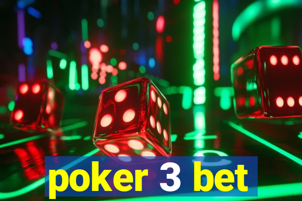 poker 3 bet