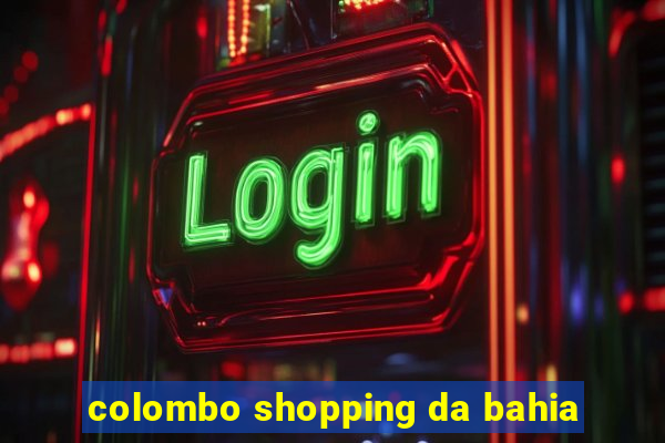 colombo shopping da bahia