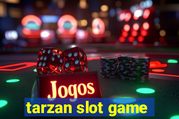 tarzan slot game