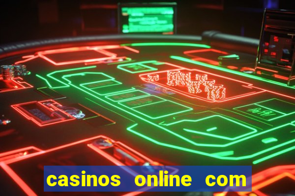 casinos online com bonus gratis