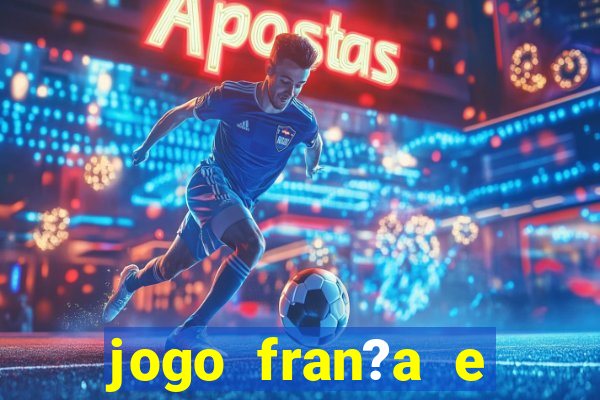 jogo fran?a e portugal hoje