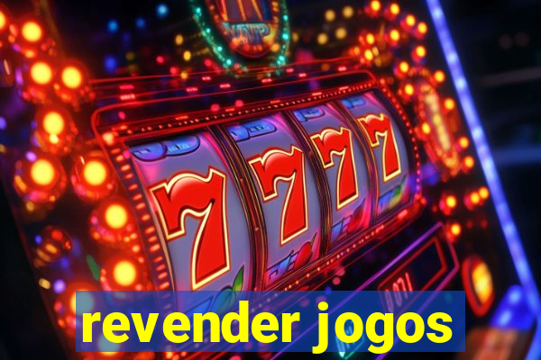 revender jogos