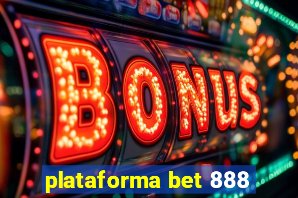 plataforma bet 888