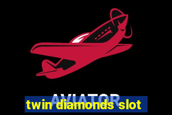 twin diamonds slot