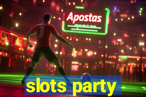 slots party