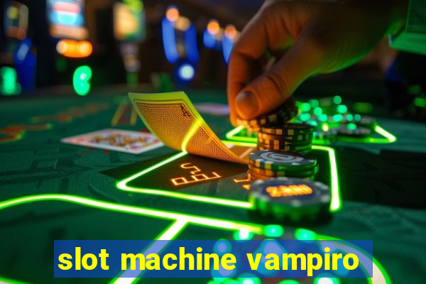 slot machine vampiro