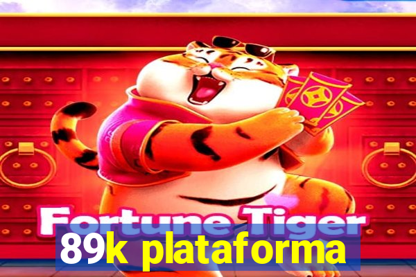 89k plataforma