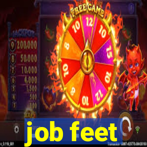 job feet