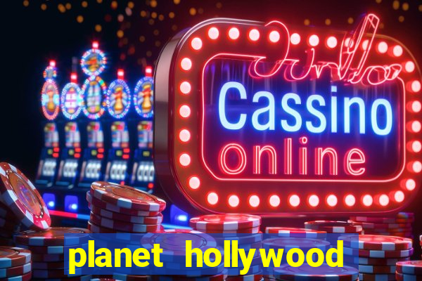 planet hollywood hotel & casino