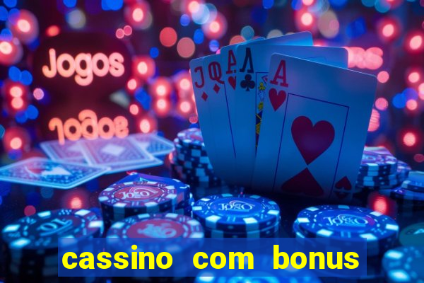 cassino com bonus no cadastro