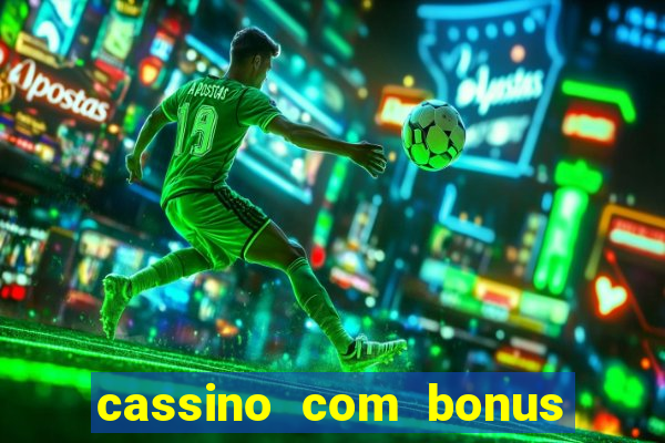 cassino com bonus no cadastro