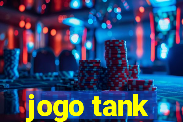 jogo tank