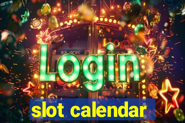 slot calendar